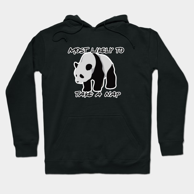 Panda most likely to take a nap Hoodie by Aye Mate